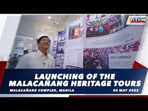 Launching of the Malacañang Heritage Tours .